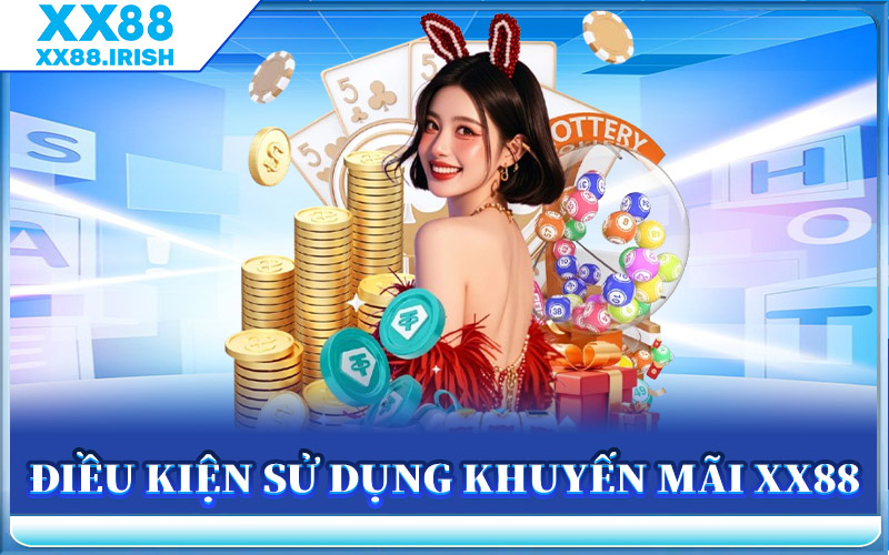 Điều Kiện Sử Dụng Khuyến Mãi XX88