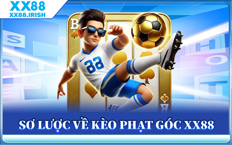 Sơ Lược Về Kèo Phạt Góc XX88