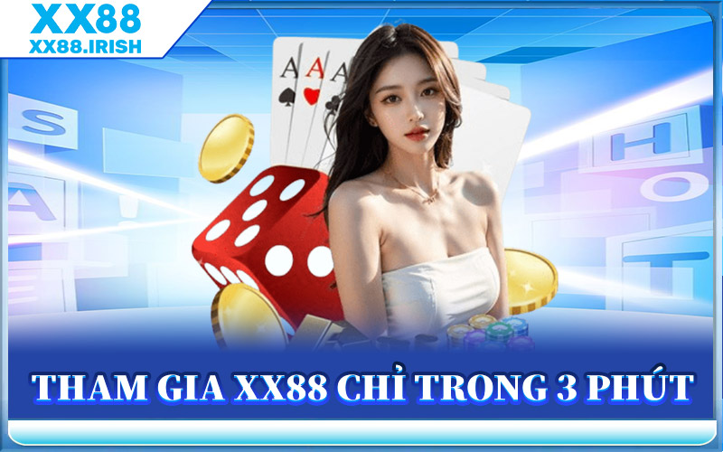 Tham Gia XX88 Chỉ Trong 3 Phút